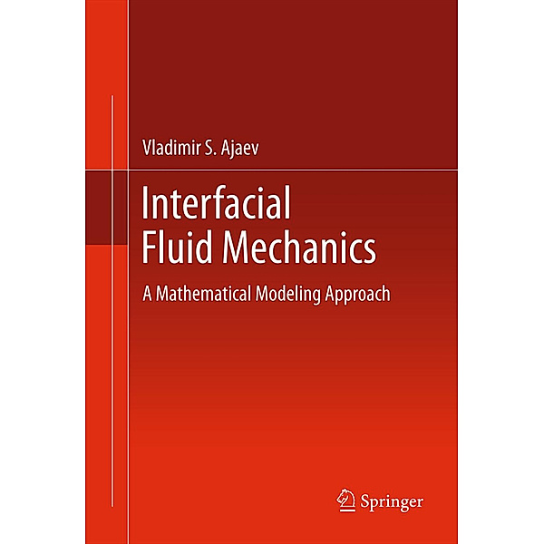 Interfacial Fluid Mechanics, Vladimir S. Ajaev