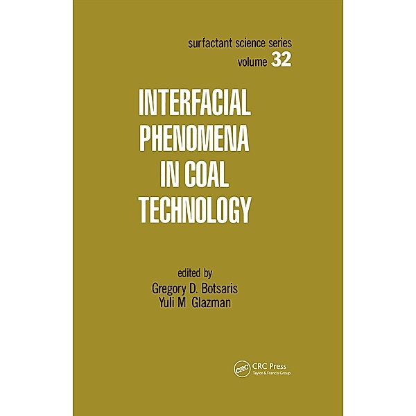 Interfacial Phenomena in Coal Technology, Gregory D. Botsaris, Yuli M. Glazman
