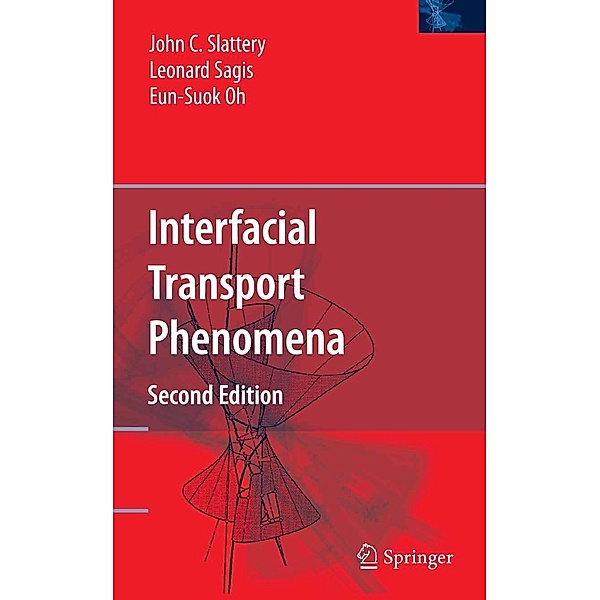 Interfacial Transport Phenomena, John C. Slattery, Leonard Sagis, Eun-Suok Oh