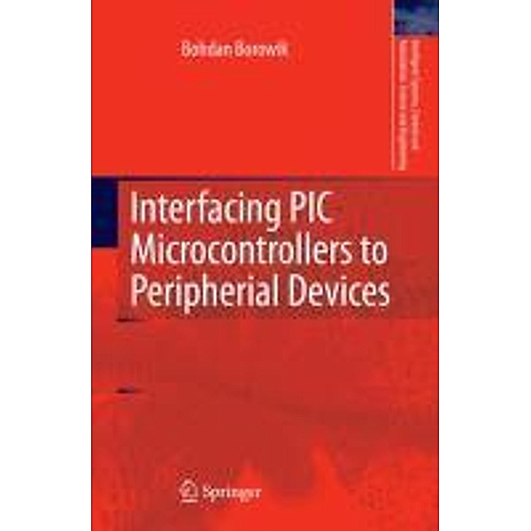 Interfacing PIC Microcontrollers to Peripherial Devices, Bohdan Borowik