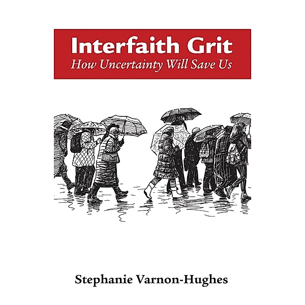 Interfaith Grit, Stephanie L. Varnon-Hughes