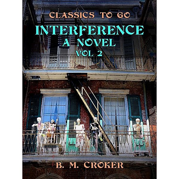 Interference A Novel, Vol 2 (of 3), B. M. Croker