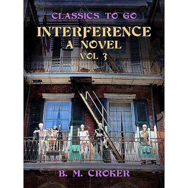 Interference A Novel, Vol 3 (of 3), B. M. Croker