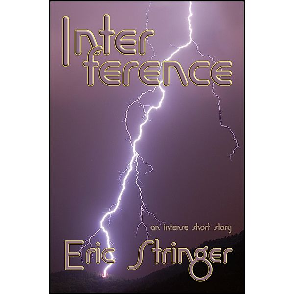 Interference / StoneThread Publishing, Eric Stringer