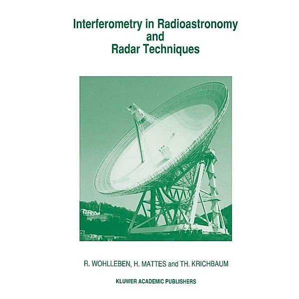 Interferometry in Radioastronomy and Radar Techniques, R. Wohlleben, H. Mattes, Th. Krichbaum