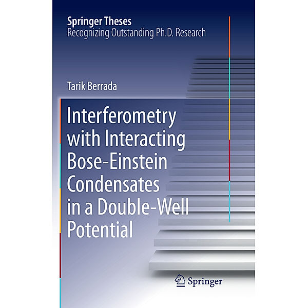 Interferometry with Interacting Bose-Einstein Condensates in a Double-Well Potential, Tarik Berrada