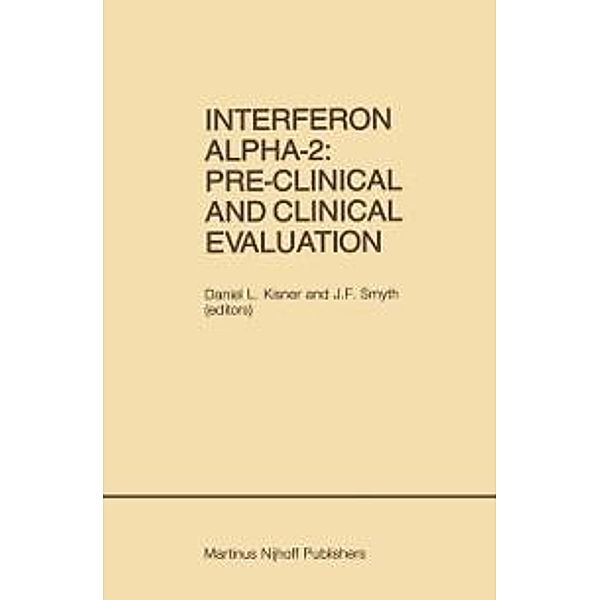Interferon Alpha-2: Pre-Clinical and Clinical Evaluation / Developments in Oncology Bd.27