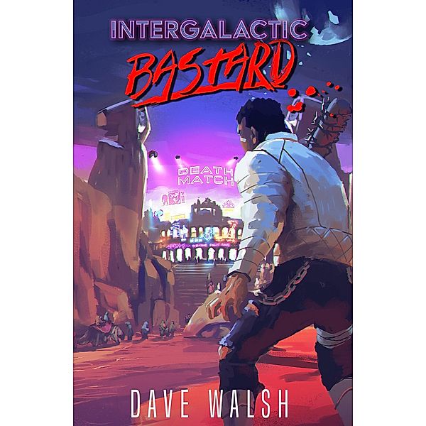 Intergalactic Bastard, Dave Walsh