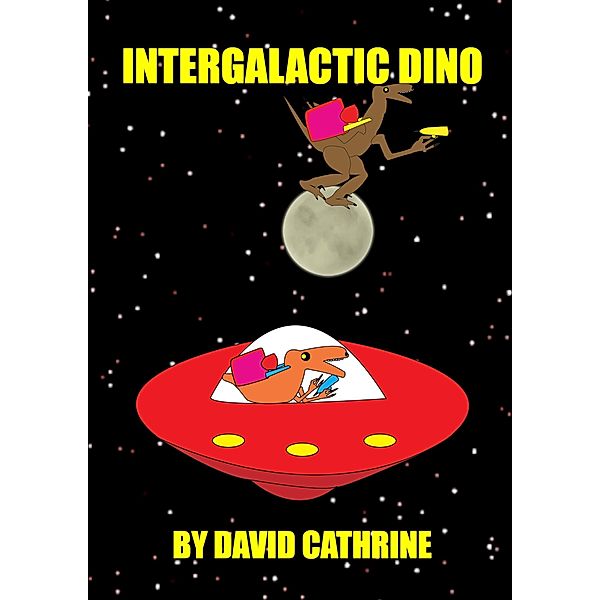 Intergalactic Dino, David Cathrine