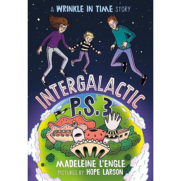 Intergalactic P.S. 3 / Farrar, Straus and Giroux (BYR), Madeleine L'Engle