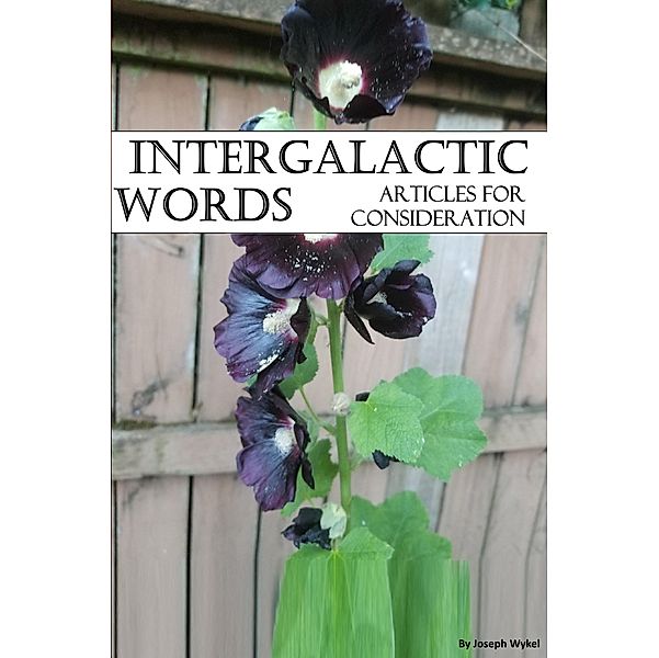 Intergalactic Words: Articles for Consideration, Joseph Wykel