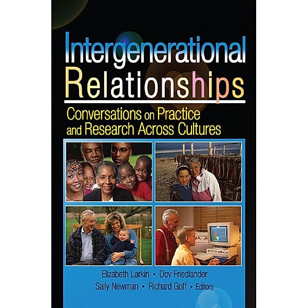 Intergenerational Relationships, Sally M Newman, Elizabeth Larkin, Dov Friedlander, Richard Goff