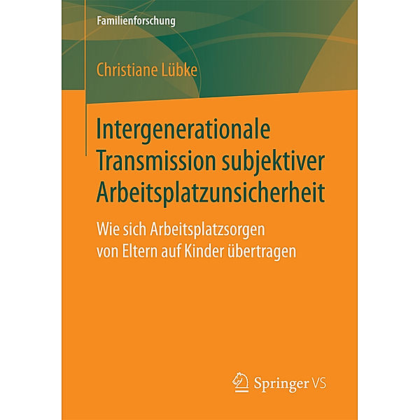 Intergenerationale Transmission subjektiver Arbeitsplatzunsicherheit, Christiane Lübke