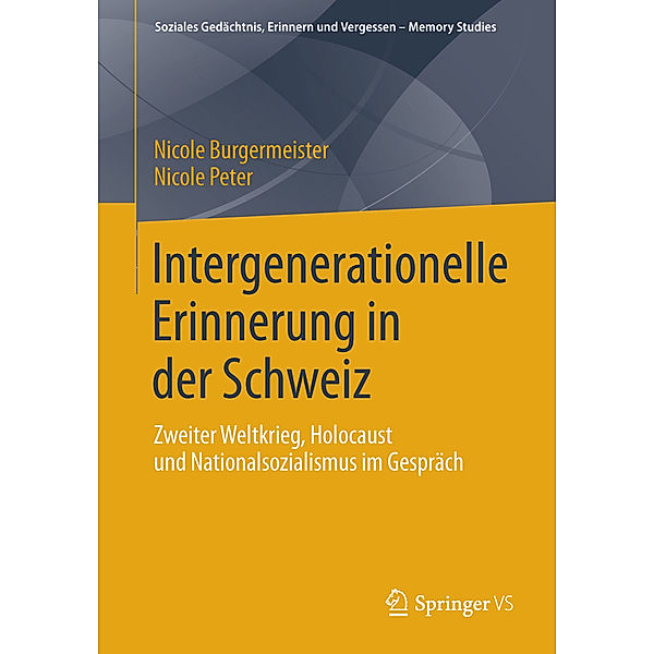 Intergenerationelle Erinnerung in der Schweiz, Nicole Burgermeister, Nicole Peter