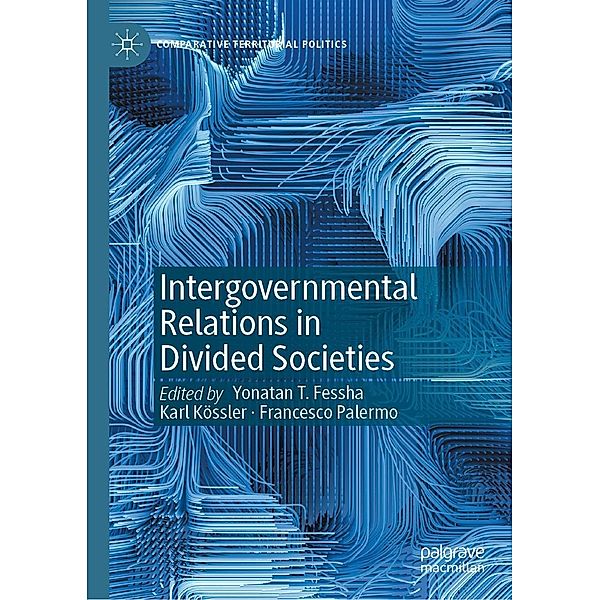 Intergovernmental Relations in Divided Societies / Comparative Territorial Politics