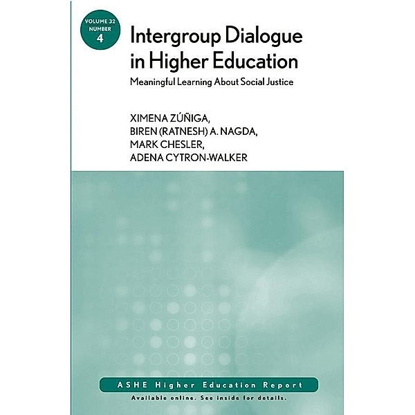 Intergroup Dialogue in Higher Education, Ximena Zuniga, Biren (Ratnesh) A. Nagda, Mark Chesler, Adena Cytron-Walker