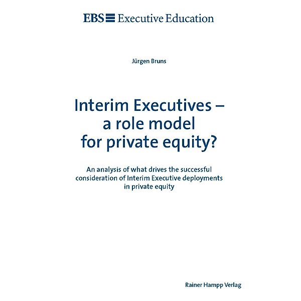 Interim Executives - a role model for private equity?, Jürgen Bruns