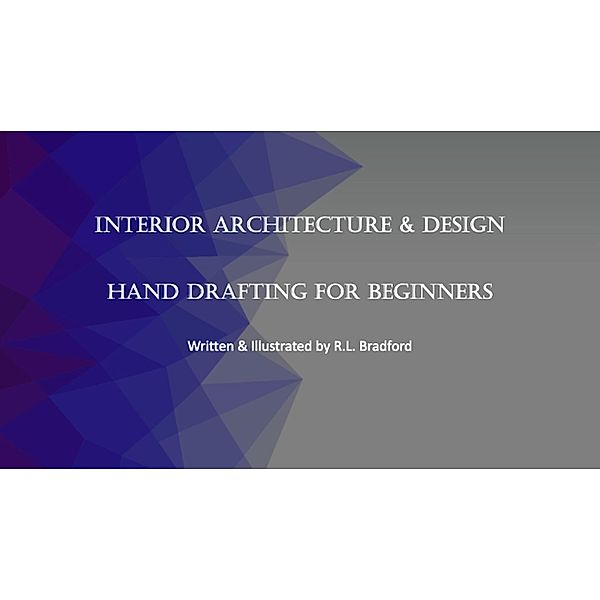 Interior Architecture & Design, R. L. Bradford