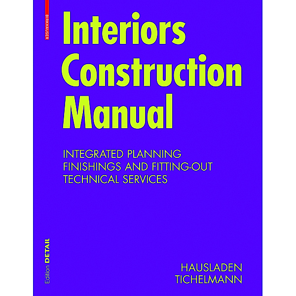 Interior Construction Manual, Gerhard Hausladen, Karsten Tichelmann