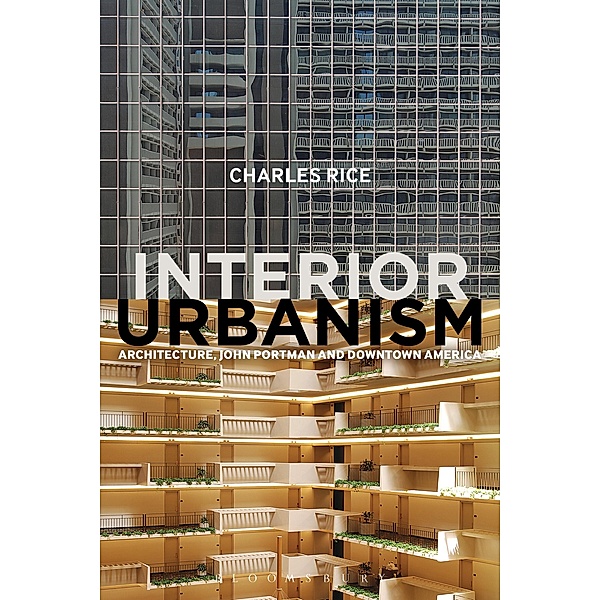 Interior Urbanism, Charles Rice
