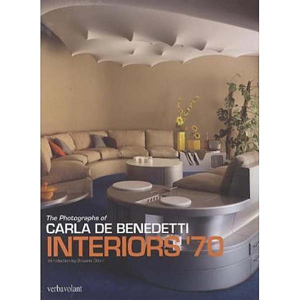Interiors '70: The Photographs of Carla de Benedetti, Carla De Benedetti