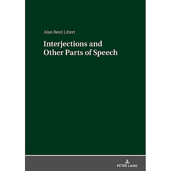 Interjections and Other Parts of Speech, Libert Alan Reed Libert