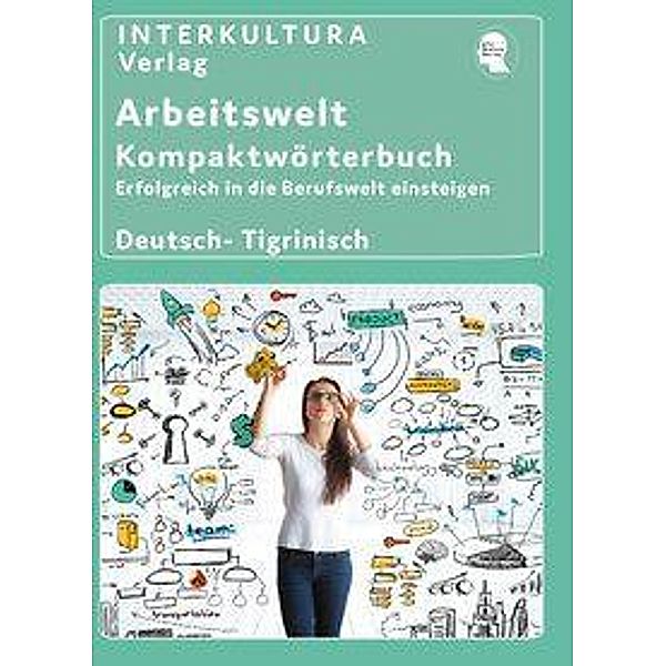 Interkultura Arbeitswelt Kompaktwörterbuch Deutsch- Tigrinisch, Interkultura Verlag