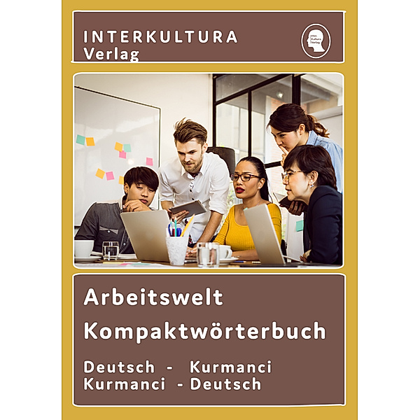 Interkultura Arbeitswelt Kompaktwörterbuch Deutsch-Kurmanci, Interkultura Verlag