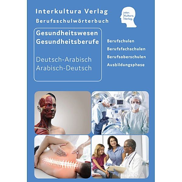 Interkultura Berufsschulwörterbuch für Gesundheitswesen und Gesundheitsberufe, Interkultura Verlag
