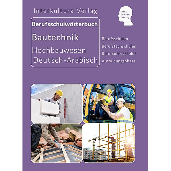 Interkultura Berufsschulwörterbuch für Ausbildungsberufen im Hochbauwesen, Interkultura Verlag