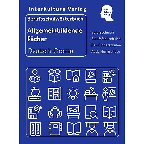 Interkultura Berufsschulwörterbuch für allgemeinbildende Fächer Deutsch-Oromo, Interkultura Verlag