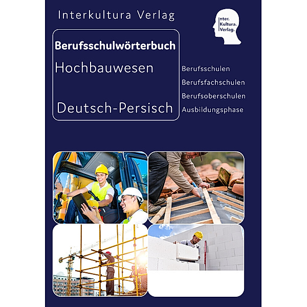 Interkultura Berufsschulwörterbuch für Ausbildungsberufen im Hochbauwesen, Interkultura Verlag