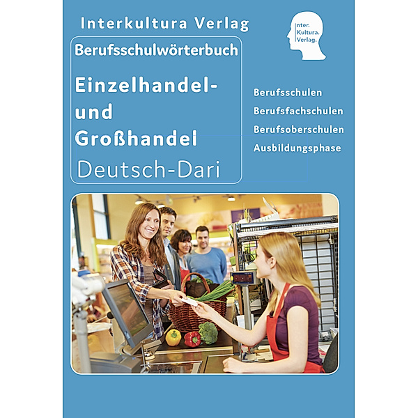 Interkultura Berufsschulwörterbuch für Einzel- und Großhandel, Interkultura Verlag