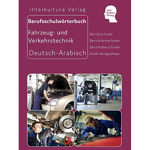 Interkultura Berufsschulwörterbuch für Fahrzeug- und Verkehrstechnik, Interkultura Verlag