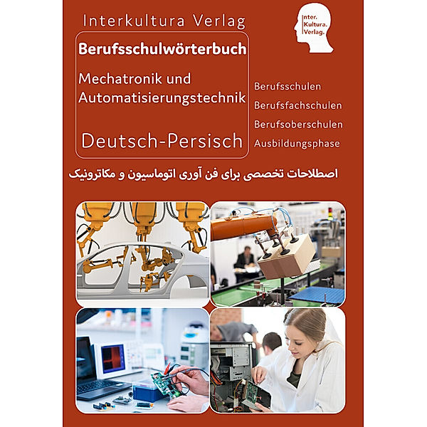 Interkultura Berufsschulwörterbuch für Mechatronik und Automatisierungstechnik Teil 2.Tl.1, Interkultura Verlag