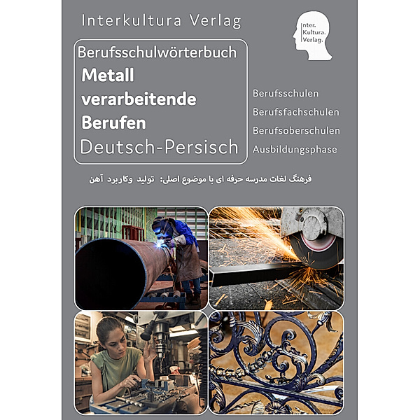Interkultura Berufsschulwörterbuch für Metall verarbeitende Berufen, Interkultura Verlag