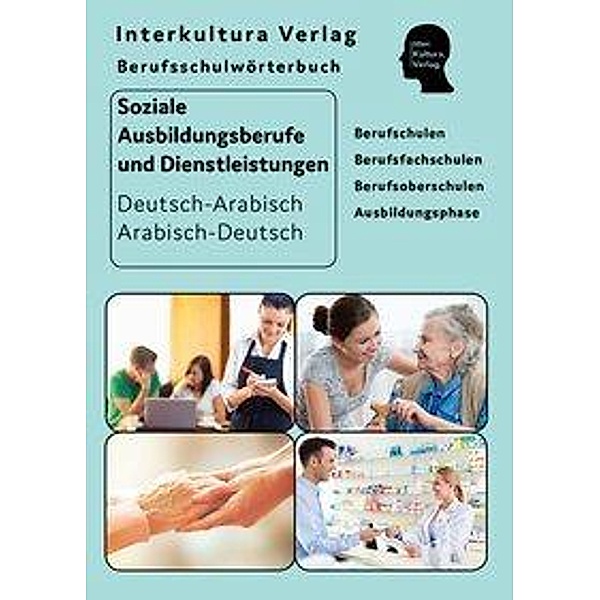 Interkultura Berufsschulwörterbuch für soziale Ausbildungsberufe und Dienstleistungen, Interkultura Verlag