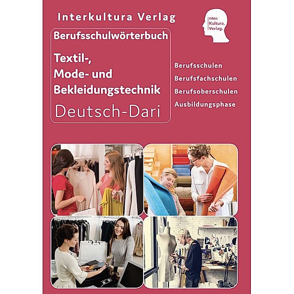 Interkultura Berufsschulwörterbuch für Textil-, Mode- und Bekleidungstechnik, Interkultura Verlag