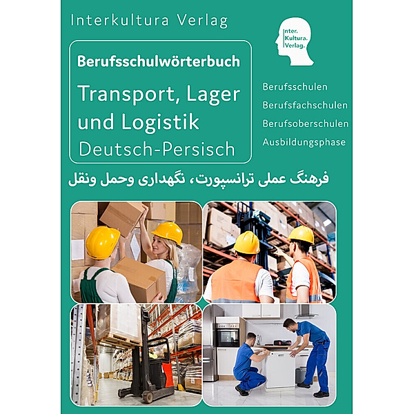 Interkultura Berufsschulwörterbuch für Transport, Lager und Logistik, Interkultura Verlag