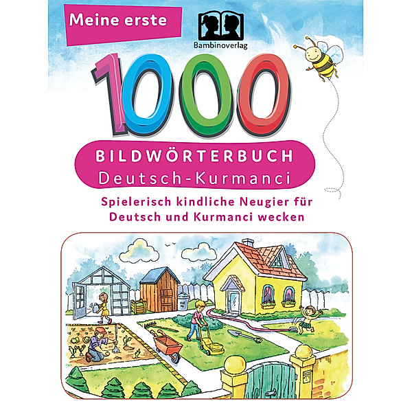 Interkultura Meine ersten 1000 Wörter Bildwörterbuch Deutsch-Kurmanci, Bambino Verlag