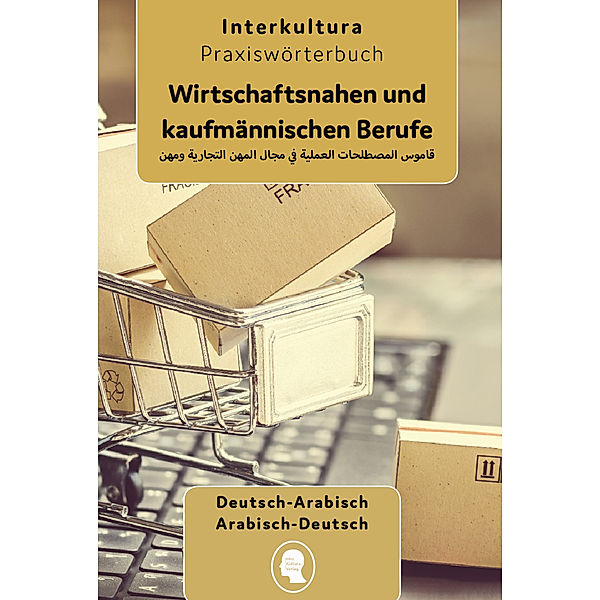 Interkultura Praxiswörterbuch für die wirtschaftsnahen und kaufmännischen Berufe, Khisrashah Nazrabi