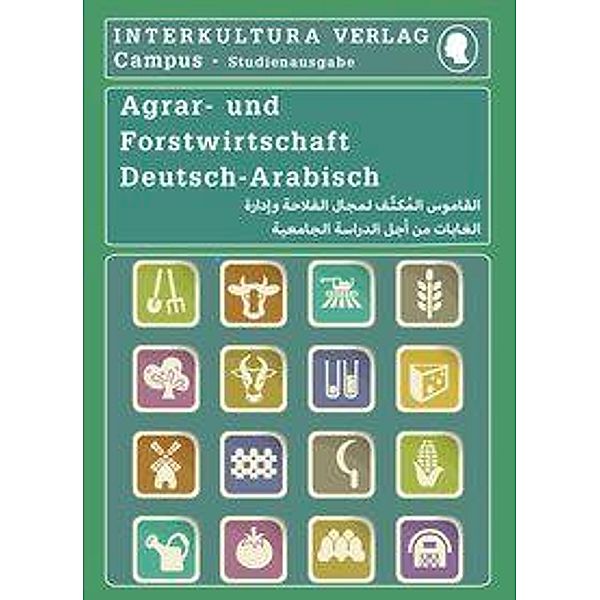 Interkultura Studienwörterbuch für Agrar- und Forstwirtschaft Deutsch-Arabisch, Interkultura Verlag