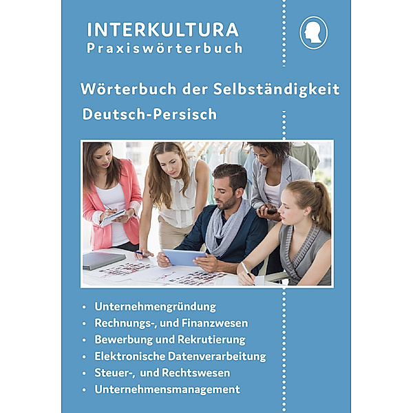 Interkultura Wörterbuch der Selbständigkeit Deutsch-Persisch, Interkultura Verlag