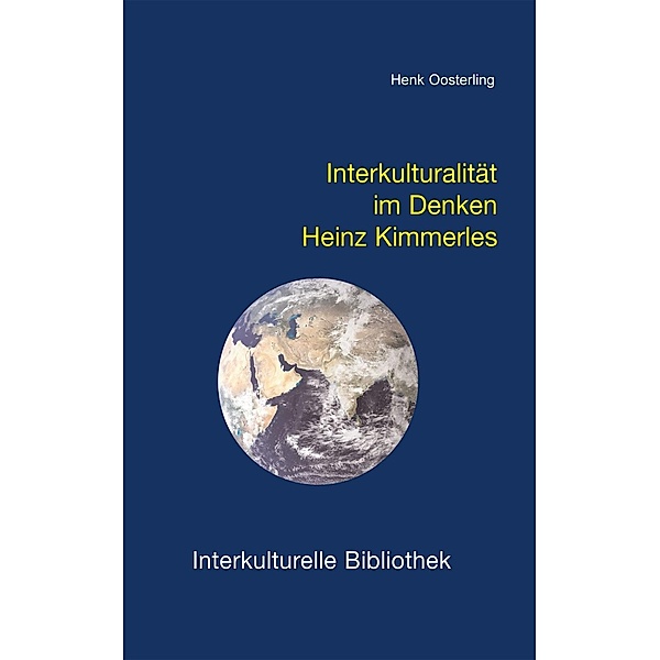 Interkulturalität im Denken Heinz Kimmerles / Interkulturelle Bibliothek Bd.44, Henk Oosterling