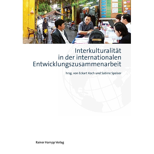Interkulturalität in der internationalen Entwicklungszusammenarbeit, Eckart Koch, Sabine Speiser