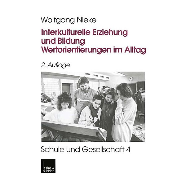 Interkulturelle Erziehung und Bildung / Schule und Gesellschaft Bd.4, Wolfgang Nieke