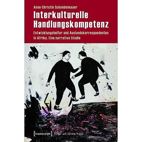 Interkulturelle Handlungskompetenz / Kultur und soziale Praxis, Anne-Christin Schondelmayer