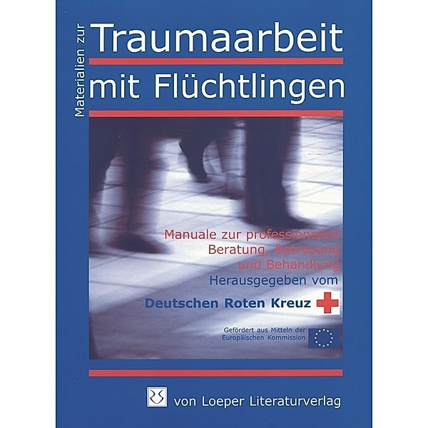 Interkulturelle Kompetenz als Beratungskompetenz in der Traumaarbeit mit Flüchtlingen, Wolf B. Emminghaus, Juliane Grodhues, Werner Morsch