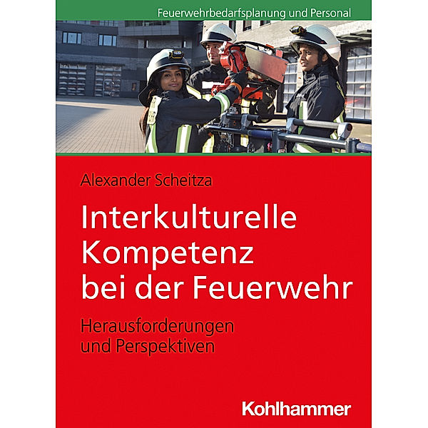 Interkulturelle Kompetenz bei der Feuerwehr, Alexander Scheitza