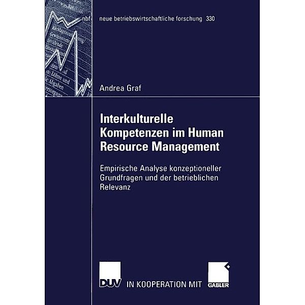 Interkulturelle Kompetenzen im Human Resource Management / neue betriebswirtschaftliche forschung (nbf) Bd.330, Andrea Graf